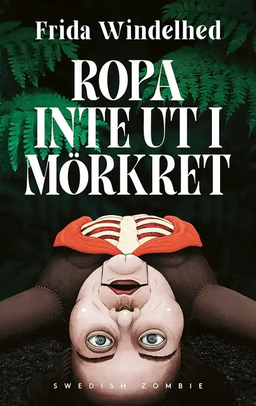 Ropa inte ut i mörkret - Populär