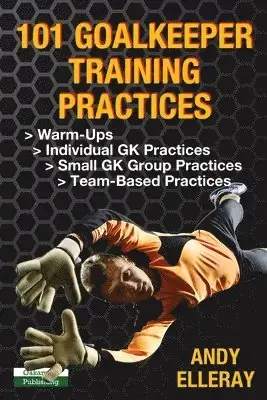 Snabb frakt - 101 Goalkeeper Training Practices