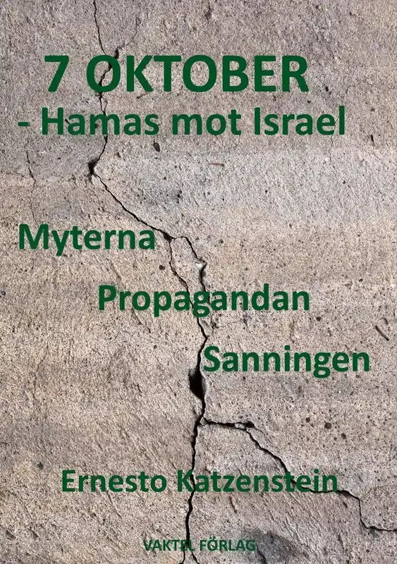 7 OKTOBER – Hamas mot Israel Myterna, Propagandan, Sanningen | Finns tillgänglig