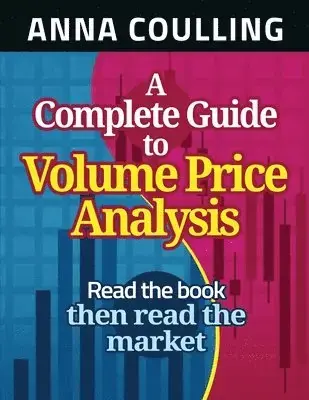 Complete Guide To Volume Price Analysis | Premium
