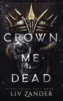 Crown Me Dead | Premiumkvalitet