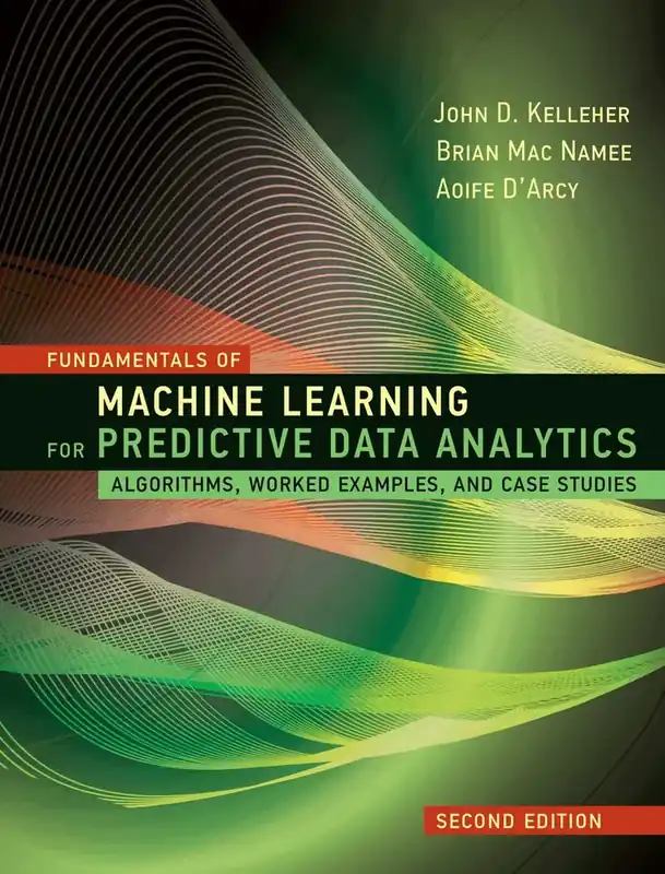 Fundamentals of Machine Learning for Predictive Data Analytics | Premium