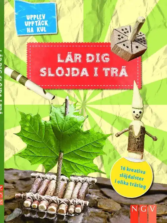 Bara idag - Lär dig slöjda i trä