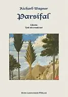 Skynda dig - Parsifal