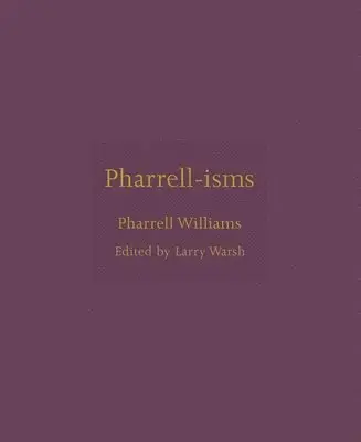 Pharrell-isms - Väl omtyckt